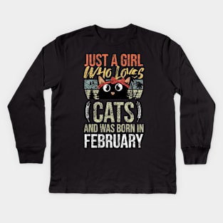 Just A Girl Who Loves Cats And Was Born In February Birthday Kids Long Sleeve T-Shirt